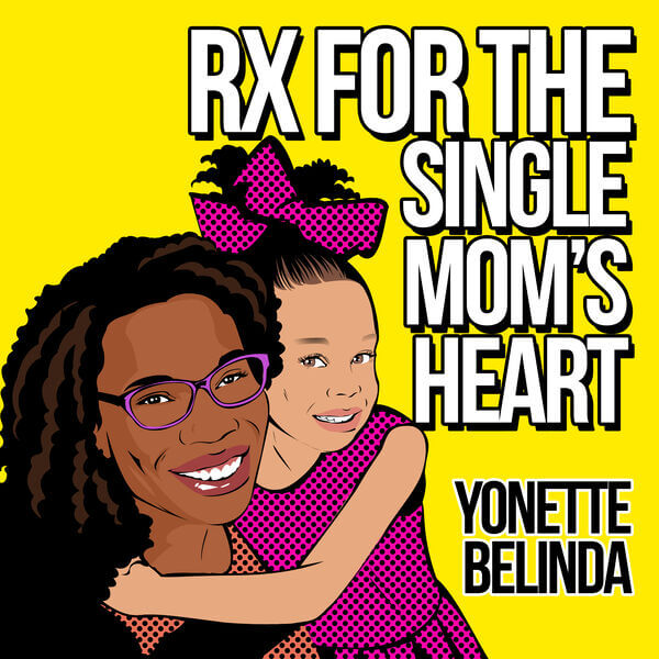 RX for the Single Mom’s Heart