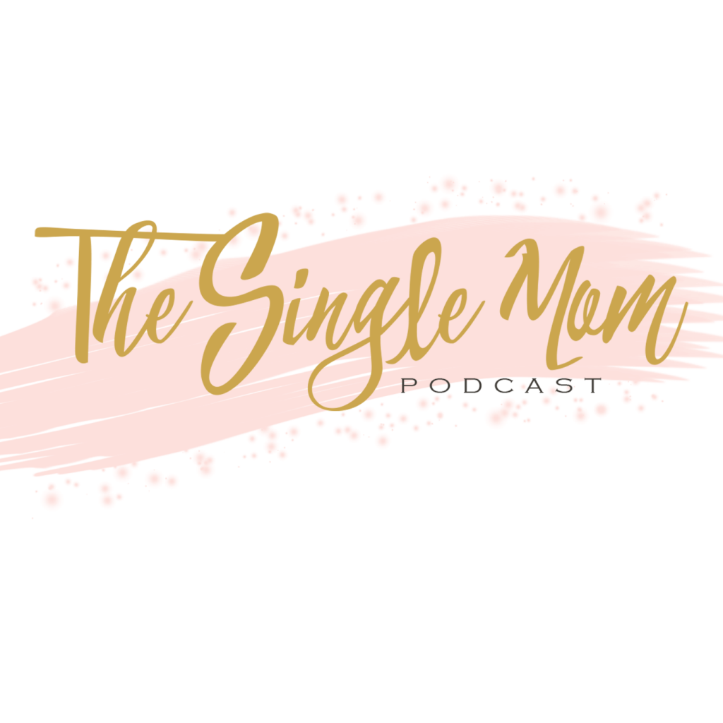 The Single Mom Podcast