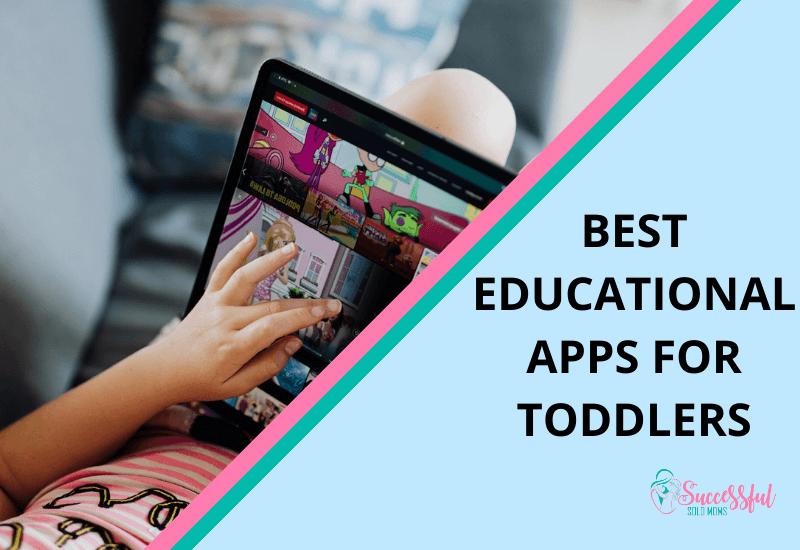 Best Educational Apps For Toddlers